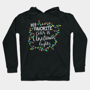 My Favorite Color Is Christmas Lights Hoodie